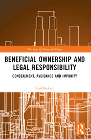 Beneficial Ownership and Legal Responsibility (Concealment, Avoidance and Impunity) by Paul Beckett, 9781032544823
