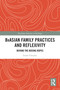 BrAsian Family Practices and Reflexivity (Behind the Boxing Ropes) by Izram Chaudry, 9781032558387