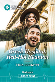 Greek Hospital, Red-Hot Reunion by Tina Beckett, 9781335993779