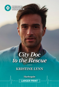 City Doc to the Rescue by Kristine Lynn, 9781335993809