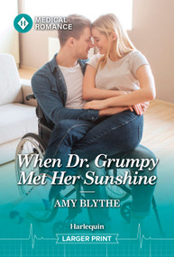 When Dr. Grumpy Met Her Sunshine by Amy Blythe, 9781335993823