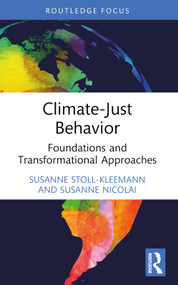 Climate-Just Behavior (Foundations and Transformational Approaches) - 9781032840246 by Susanne Stoll-Kleemann, Susanne Nicolai, 9781032840246