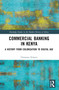 Commercial Banking in Kenya (A History from Colonisation to Digital Age) by Christian Velasco, 9781032658643