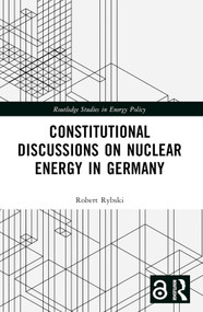 Constitutional Discussions on Nuclear Energy in Germany by Robert Rybski, 9781032581781