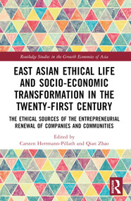 East Asian Ethical Life and Socio-Economic Transformation in the Twenty-First Century by Carsten Herrmann-Pillath, Qian Zhao, 9781032485065