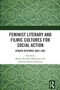 Feminist Literary and Filmic Cultures for Social Action (Gender Response-able Labs) by Beatriz Revelles-Benavente, Adelina Sánchez-Espinosa, 9781032616773