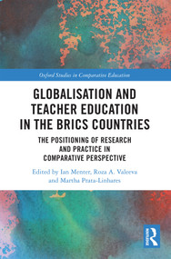 Globalisation and Teacher Education in the BRICS Countries (The Positioning of Research and Practice in Comparative Perspective) by Ian Menter, Roza A. Valeeva, Martha Prata-Linhares, 9781032482644
