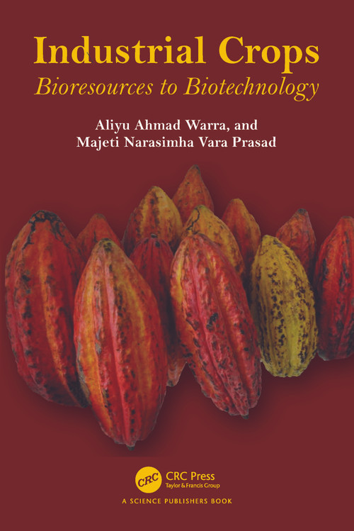 Industrial Crops (Bioresources to Biotechnology) by Aliyu Ahmad Warra, Majeti Narasimha Prasad, 9781032729695
