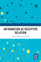 Information as Receptive Relation by Tianen Wang, Xi Wang, 9781032778051