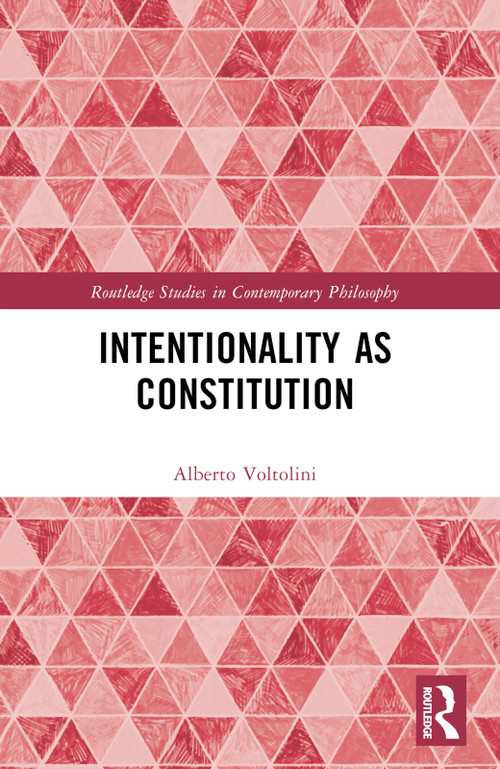 Intentionality as Constitution by Alberto Voltolini, 9781032290379