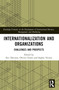 Internationalization and Organizations (Challenges and Prospects) by Eric Davoine, Olivier Furrer, Sophie Nivoix, 9781032698342
