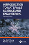 Introduction to Materials Science and Engineering by Yip-Wah Chung, Monica Kapoor, 9781032121758