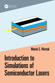 Introduction to Simulations of Semiconductor Lasers by Marek Wartak, 9781032209050