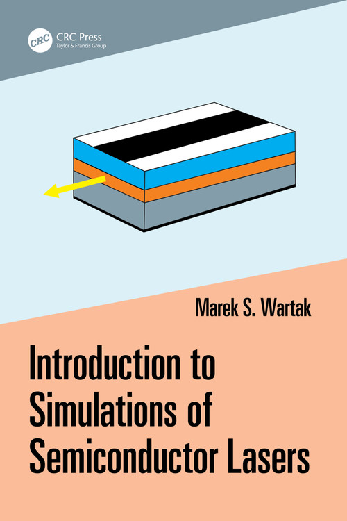 Introduction to Simulations of Semiconductor Lasers by Marek Wartak, 9781032209050