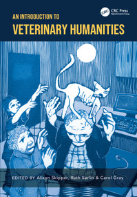 An Introduction to Veterinary Humanities by Alison Skipper, Ruth Serlin, Carol Gray, 9781032427225