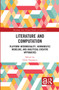 Literature and Computation (Platform Intermediality, Hermeneutic Modeling, and Analytical-Creative Approaches) by Chris Tanasescu, 9781032341675