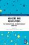 Mergers and Acquisitions (The Pharmaceutical and Biotechnology Industries) by Mark Thomas, Janna L. Rose, 9781032157085
