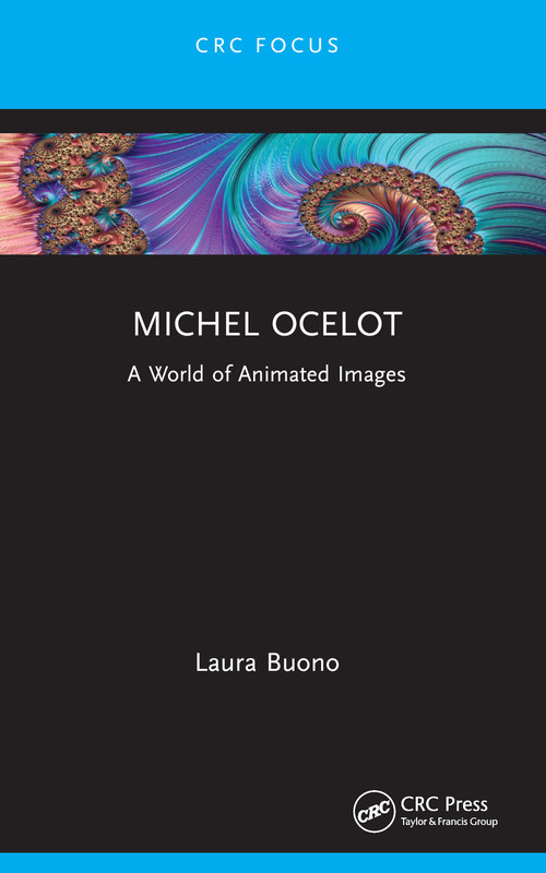 Michel Ocelot (A World of Animated Images) - 9781032272993 by Laura Buono, 9781032272993