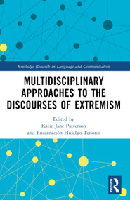 Multidisciplinary Approaches to the Discourses of Extremism by Katie Jane Patterson, Encarnación Hidalgo-Tenorio, 9781032600697