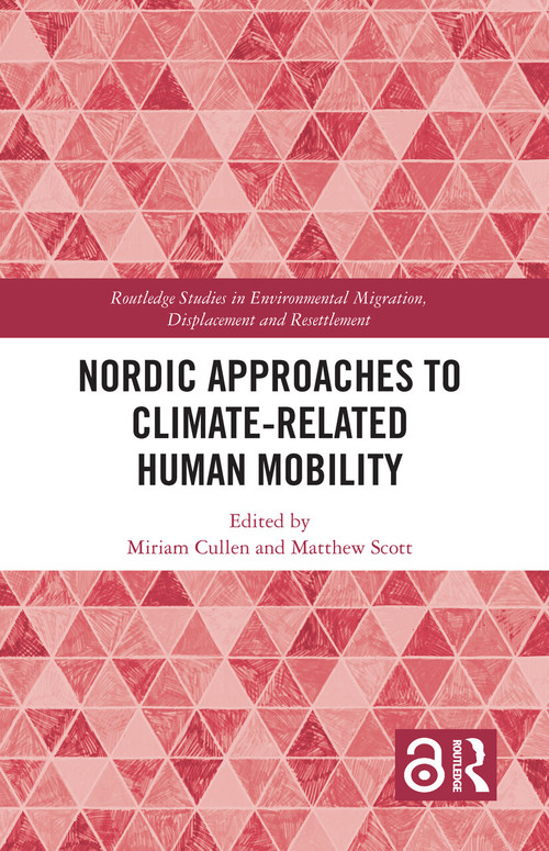 Nordic Approaches to Climate-Related Human Mobility by Miriam Cullen, Matthew Scott, 9781032608990