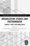 Organization Studies and Posthumanism (Towards a More-than-Human World) by François-Xavier de Vaujany, Silvia Gherardi, Polyana Silva, 9781032617152