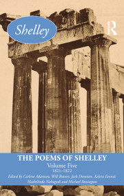 The Poems of Shelley: Volume Five (1821-1822) by Carlene Adamson, Will Bowers, Jack Donovan, Kelvin Everest, Mathelinda Nabugodi, Michael Rossington, 9781032687261
