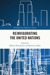 Reinvigorating the United Nations by Markus Kornprobst, Sławomir Redo, 9781032707655