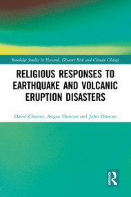 Religious Responses to Earthquake and Volcanic Eruption Disasters by David Chester, Angus Duncan, John Duncan, 9781032276052