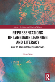 Representations of Language Learning and Literacy (How to Read Literacy Narratives) by Elena West, 9781032635521