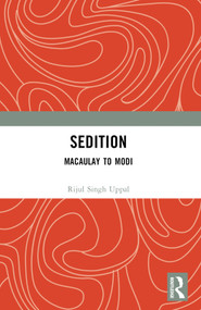 Sedition (Macaulay to Modi) by Rijul Singh Uppal, 9781032768960