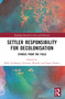 Settler Responsibility for Decolonisation (Stories from the Field) by Billie Lythberg, Christine Woods, Susan Nemec, 9781032736655