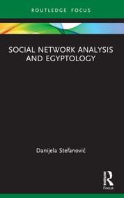 Social Network Analysis and Egyptology - 9781032599649 by Danijela Stefanović, 9781032599649