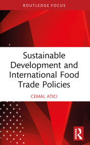 Sustainable Development and International Food Trade Policies - 9781032708546 by Cemal Atici, 9781032708546