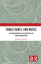 Tango Dance and Music (A Choreomusical Exploration of Tango Argentino) by Kendra Stepputat, 9781032194707