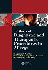 Textbook of Diagnostic and Therapeutic Procedures in Allergy by Pudupakkam K. Vedanthan, Harold S. Nelson, Hugo Van Bever, Mandakolathur R Murali, 9781032216546