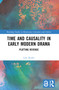 Time and Causality in Early Modern Drama (Plotting Revenge) by Linc Kesler, 9781032724331
