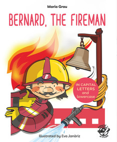 Bernard, the Fireman by Maria Grau, Eva Janàriz, 9788417210052