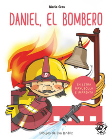 Daniel el bombero (Spanish Edition) by Maria Grau, Eva Janàriz, 9788417210212