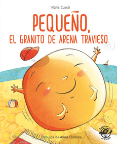 Pequeño, el granito de arena travieso (Spanish Edition) by Núria Cussó, Anna Clariana, 9788417210236