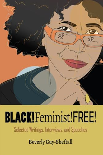 BLACK!Feminist!FREE by Beverly Guy-Sheftall, 9780883784334