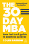 The 30 Day MBA (Your Fast Track Guide to Business Success) - 9781398628571 by Colin Barrow, 9781398628571