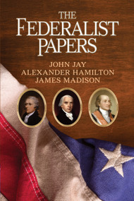 The Federalist Papers - 9781722503895 by Alexander Hamilton, James Madison, John Jay, 9781722503895