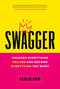 Swagger (Unleash Everything You Are and Become Everything You Want) by Leslie Ehm, 9781989603970