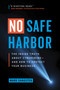 No Safe Harbor (The Inside Truth About Cybercrime-and How To Protect Your Business) by Mark Sangster, 9781989603420
