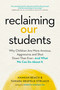 Reclaiming Our Students (Why Children Are More Anxious, Aggressive, and Shut Down Than Ever-And What We Can Do About It) by Hannah Beach, Tamara Neufeld Strijack, 9781989603222