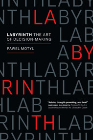 Labyrinth (The Art of Decision-Making) by Pawel Motyl, 9781989025314