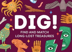Dig! (The Memory and Matching Game of Long-Lost Treasures) by Eleni Kalorkoti, 9780500421505