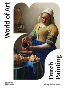 Dutch Painting by Gary Schwartz, 9780500297742