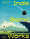 Indie Game Works (Inside the revolution that's transforming how we play) by Nathan P. Gibson, David Braben, 9780500029718