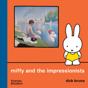Miffy and the Impressionists by Dick Bruna, 9780500654026